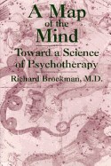 A Map of the Mind: Toward a Science of Psychotherapy