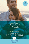 A Marriage Healed In Hawaii / Nurse's Secret Royal Fling: Mills & Boon Medical: A Marriage Healed in Hawaii / Nurse's Secret Royal Fling
