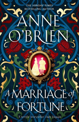 A Marriage of Fortune: The captivating new historical novel from the Sunday Times bestselling author - O'Brien, Anne
