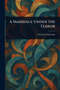 A Marriage Under the Terror