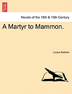 A Martyr to Mammon.