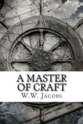 A Master of Craft - Jacobs, W W