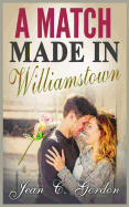 A Match Made in Williamstown: A Novella