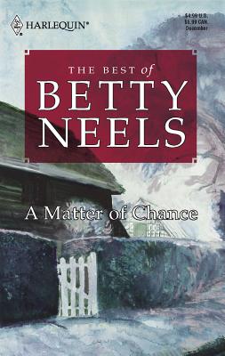 A Matter of Chance - Neels, Betty