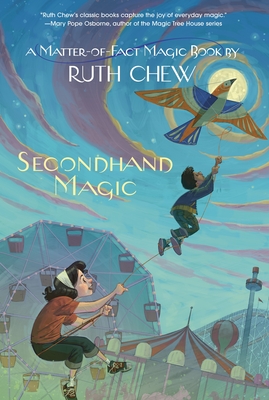 A Matter-Of-Fact Magic Book: Secondhand Magic - Chew, Ruth
