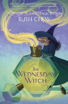 A Matter-of-Fact Magic Book: The Wednesday Witch - Chew, Ruth