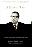 A Matter of Law: A Memoir of Struggle in the Cause of Equal Rights