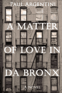 A Matter of Love in Da Bronx: A 1950s Diary