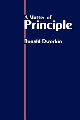 A Matter of Principle - Dworkin