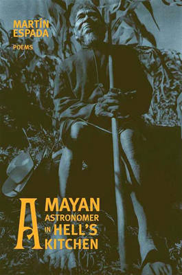 A Mayan Astronomer in Hell's Kitchen - Espada, Martin