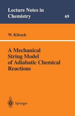 A Mechanical String Model of Adiabatic Chemical Reactions - Kliesch, Wolfgang
