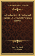 A Mechanico-Physiological Theory of Organic Evolution (1898)