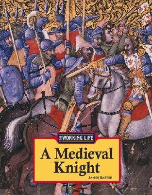 A Medieval Knight - Barter, James