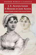 A Memoir of Jane Austen: And Other Family Recollections