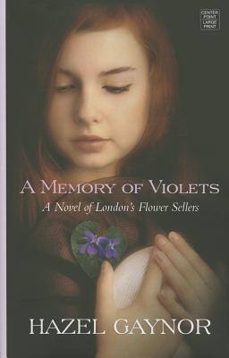 A Memory of Violets - Gaynor, Hazel