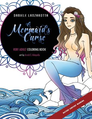 A Mermaid's Curse - Adult Coloring Book - Lanzarotta, Daniele