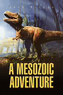 A Mesozoic Adventure