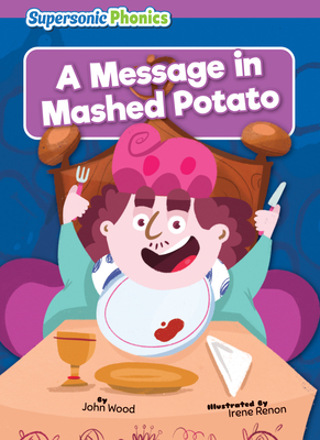 A Message in Mashed Potato - Wood, John