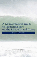 A Meteorological Guide to Predicting Surf on the Rhode Island Coast - Gentile, Donald L
