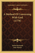 A Method of Conversing with God (1778)