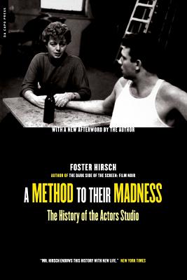 A Method to Their Madness: The History of the Actors Studio - Hirsch, Foster