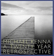 A Michael Kenna: A Twenty Year Retrospective - Bunnell, Peter C., and Bernhard, Ruth