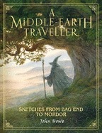 A Middle-earth Traveller: Sketches from Bag End to Mordor