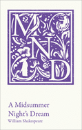 A Midsummer Night's Dream: KS3 Classic Text and A-Level Set Text Student Edition