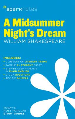 A Midsummer Night's Dream Sparknotes Literature Guide: Volume 44 - Sparknotes, and Shakespeare, William