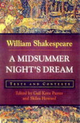 "A Midsummer Night's Dream: Texts and Contexts - Shakespeare, William, and Paster, Gail Kern (Volume editor)