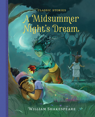 A Midsummer Night's Dream - Shakespeare, William (Original Author), and Pirotta, Saviour (Adapted by)