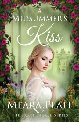 A Midsummer's Kiss - Platt, Meara