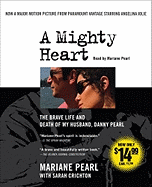 A Mighty Heart: The Brave Life and Death of My Husband, Danny Pearl