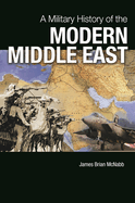 A Military History of the Modern Middle East
