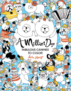A Million Dogs: Fabulous Canines to Color Volume 2
