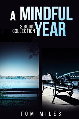 A Mindful Year: 2 Book Collection - Miles, Tom