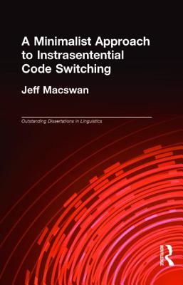 A Minimalist Approach to Intrasentential Code Switching - Macswan, Jeff