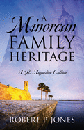 A Minorcan Family Heritage: A St. Augustine Culture