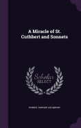 A Miracle of St. Cuthbert and Sonnets