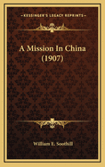 A Mission in China (1907)