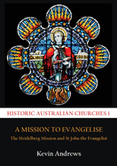 A Mission to Evangelise: The Heidelberg Mission and St John the Evangelist