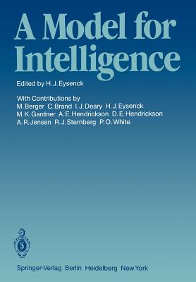 A Model for Intelligence - Eysenck, H J (Editor)