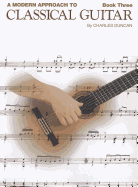 A Modern Approach to Classical Guitar: Book 3