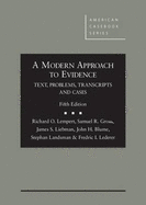 A Modern Approach to Evidence: Text, Problems, Transcripts and Cases - CasebookPlus