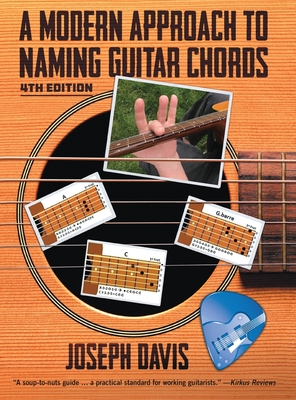 A Modern Approach to Naming Guitar Chords Ed. 4 - Davis, Joseph