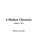 A Modern Chronicle, Volume 7 and Volume 8 - Churchill, Winston S, Sir