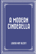 A Modern Cinderella