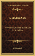 A Modern City: Providence, Rhode Island and Its Activities