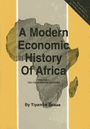 A Modern Economic History of Africa: The Nineteenth Century