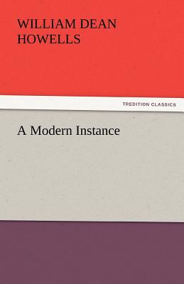 A Modern Instance - Howells, William Dean